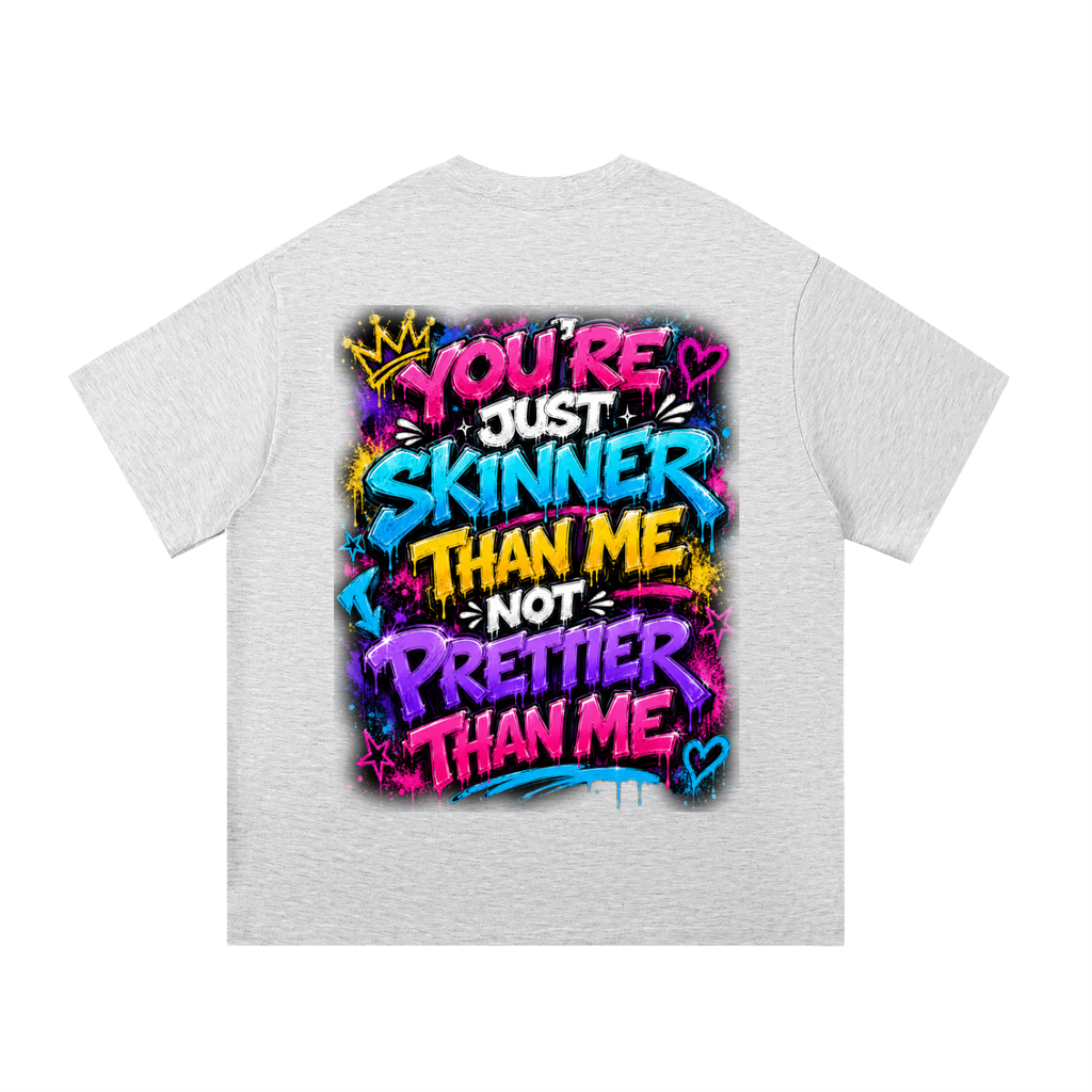 Essential Cotton T-Shirt You're Skinner Than Me...-Back