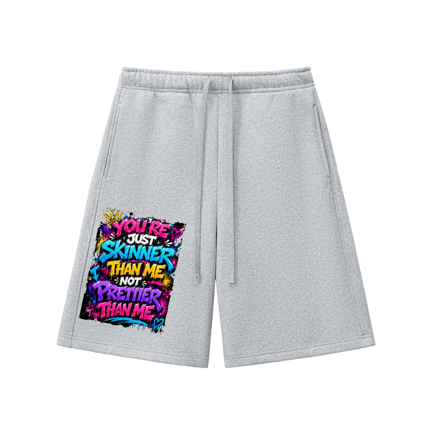 Essential Heavyweight Fleece Shorts w/ Custom Graphic Design You're Skinnier Than Me-Front