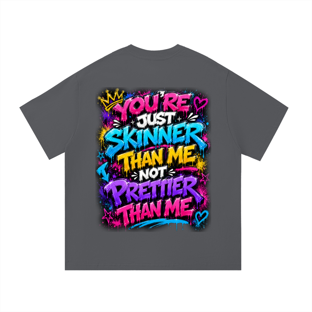 Essential Cotton T-Shirt You're Skinner Than Me...-Back