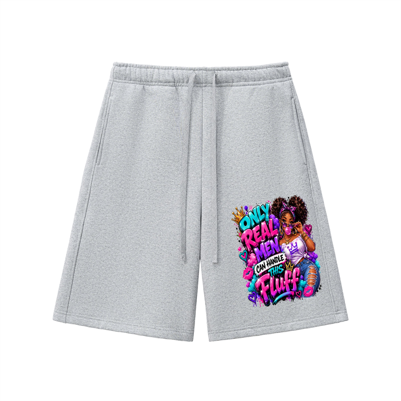 Essential Heavyweight Fleece Shorts w/Custom Only Real Men...Graphic Design Front