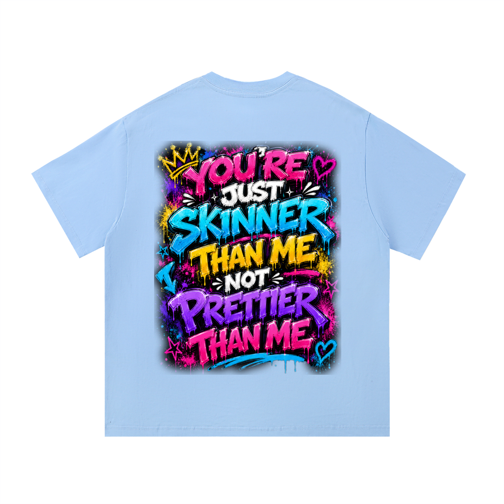 Essential Cotton T-Shirt You're Skinner Than Me...-Back