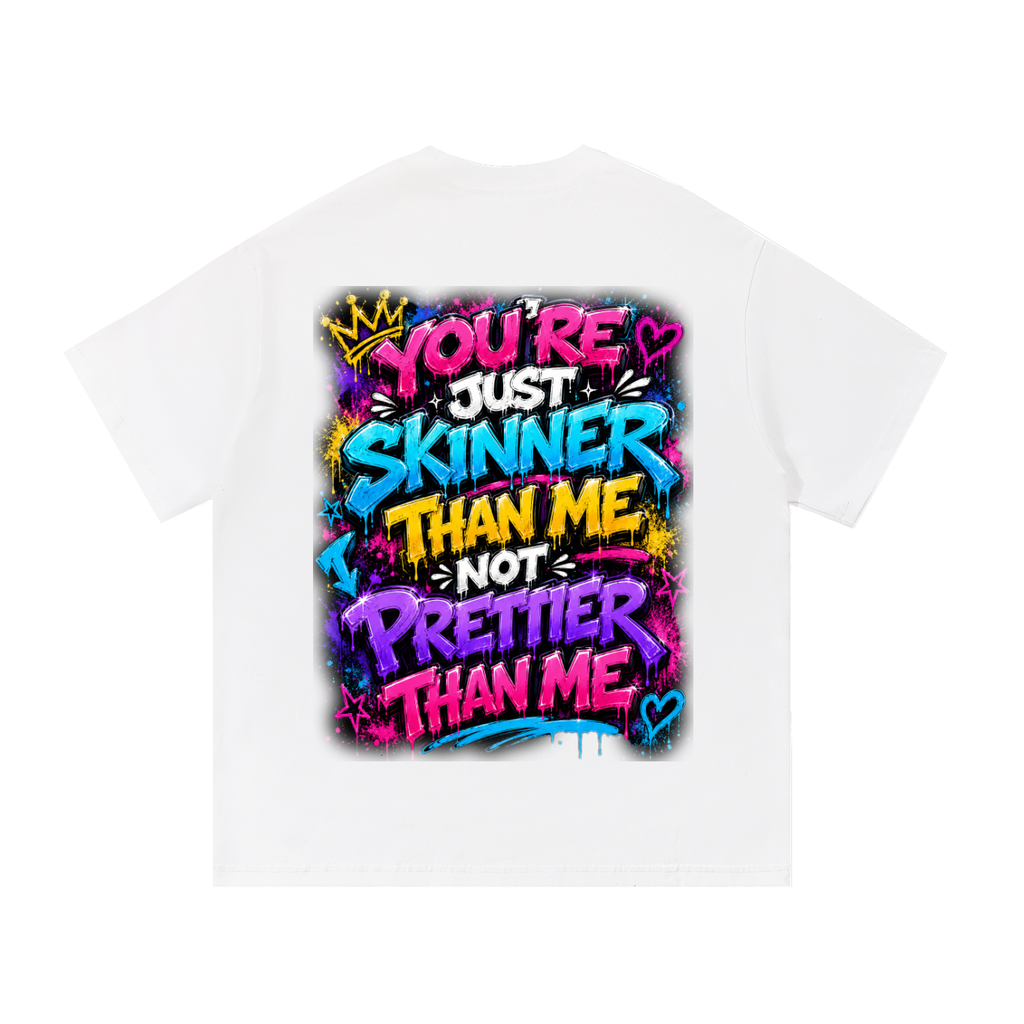 Essential Cotton T-Shirt You're Skinner Than Me...-Back