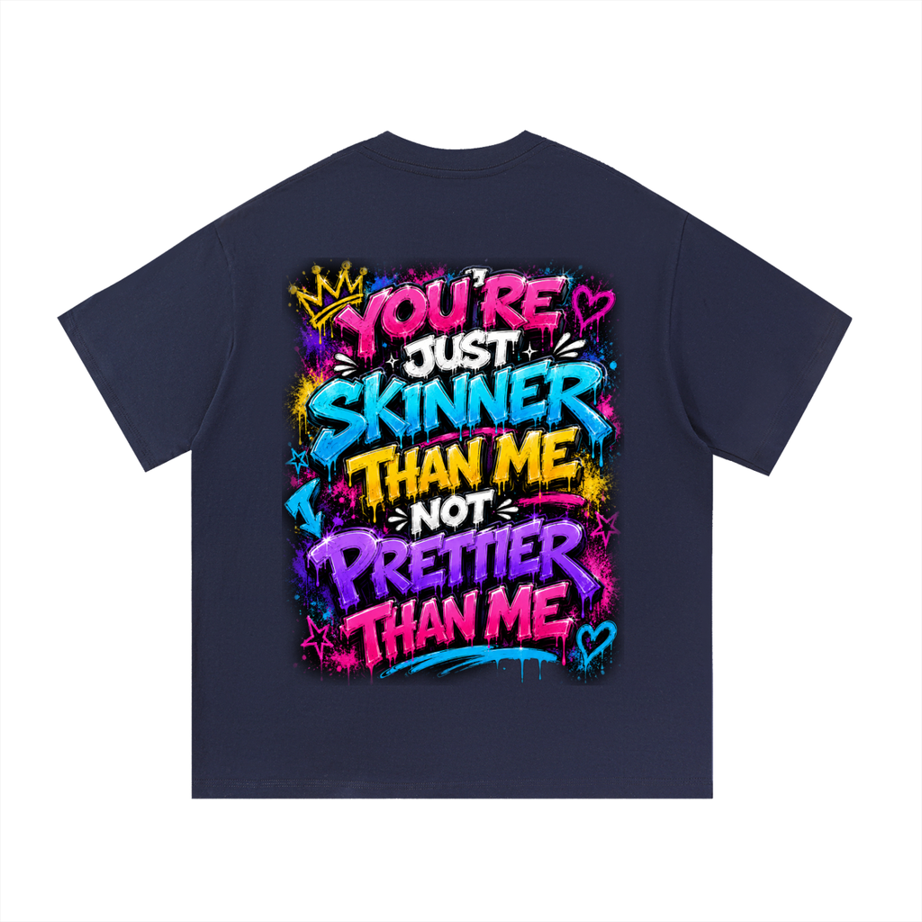 Essential Cotton T-Shirt You're Skinner Than Me...-Back