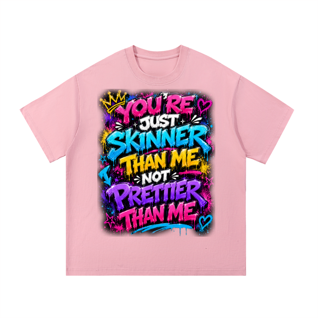 Essential Cotton T-Shirt You're Skinner Than Me...-Front