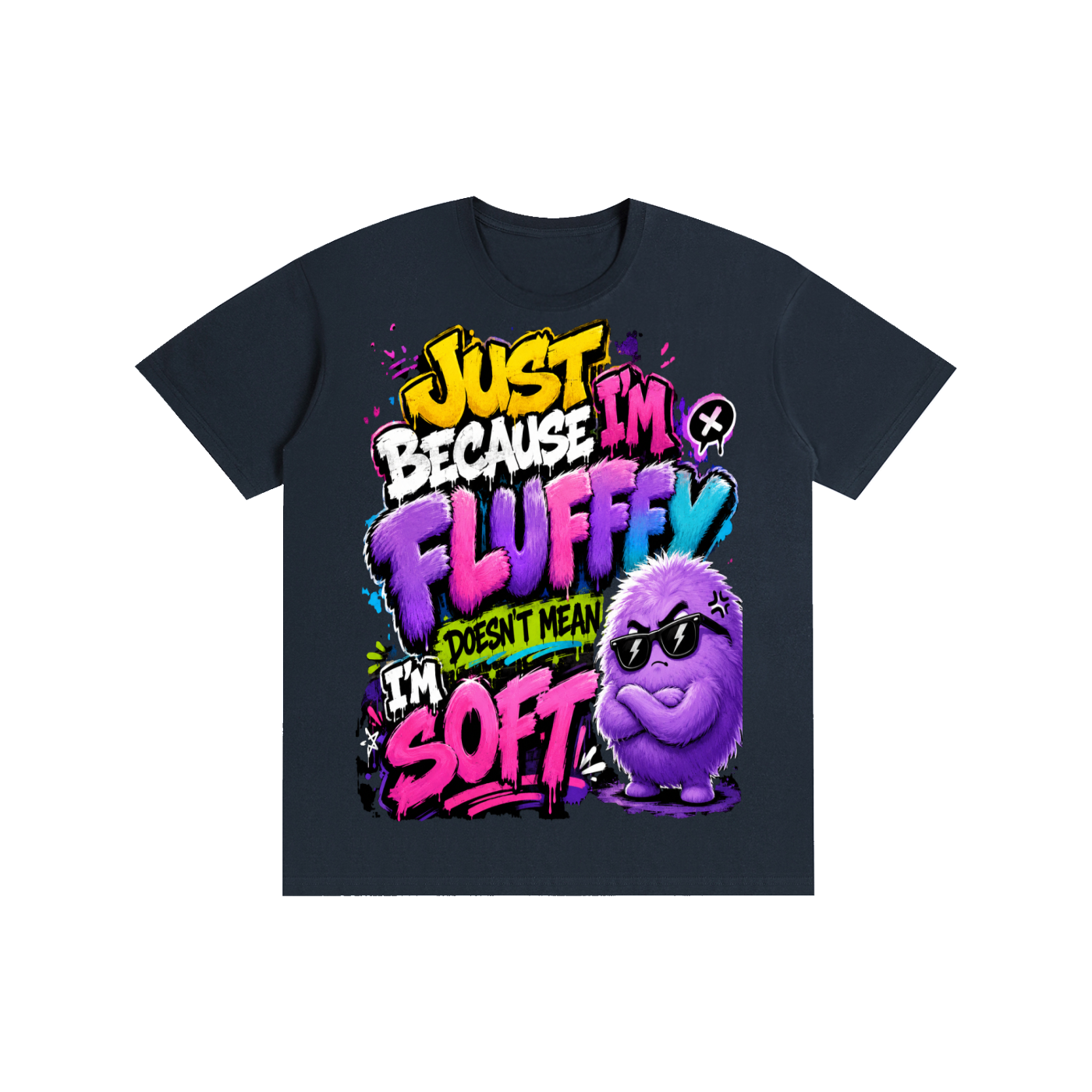 Pure Cotton Unisex T-Shirt w/ Custom Just Because I'm Fluffy...Graphic Design Front & FGN Logo Back